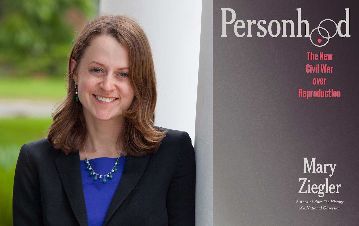 Overturning “Roe” Wasn’t the End Goal: Mary Ziegler on the “New Civil War”